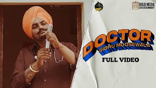 DOCTOR Official Video Sidhu Moose Wala ft The Kidd  HunnyPkFilms  Gold Media  New Punjabi Songs [upl. by Mitman]