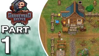 Graveyard Keeper  Gameplay  Walkthrough  Lets Play  Part 1 [upl. by Bergin]