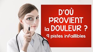 Comprendre la douleur 9 PISTES INFAILLIBLES [upl. by Yur137]