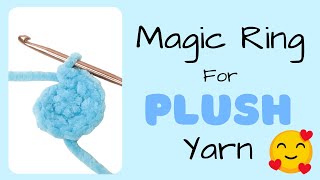 How to Crochet a Magic Ring with PLUSH yarn  Amigurumi basics for beginners [upl. by Eelrahc239]