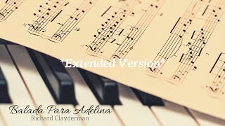 Balada Para Adelina  Richard Clayderman  Extended Version  15 min [upl. by Johnsten]