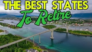 The 10 Best States To Retire In America [upl. by Auerbach593]