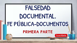 FALSEDAD DOCUMENTALPARTE I FE PÚBLICADOCUMENTOS [upl. by Vasiliu]