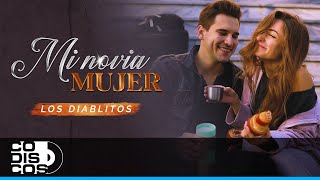 Mi Novia Mujer Los Diablitos  Video [upl. by Adieren]