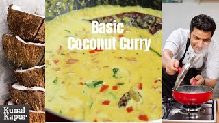 Basic Coconut Curry  Kerala Moilee Recipe  Kunal Kapur South Indian Curry Recipes  Fish Sauce [upl. by Maker]