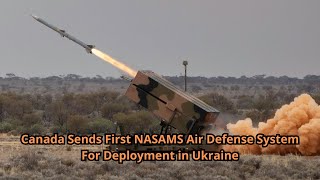 Canada Sends First NASAMS Air Defense System For Deployment in Ukraine [upl. by Lally257]