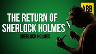 Sherlock Holmes THE RETURN OF SHERLOCK HOLMES  FULL AudioBook [upl. by Iznyl]