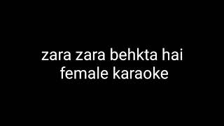 zara zara bahekta hai female version karaoke [upl. by Anelys932]