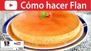 CÓMO HACER FLAN  Vicky Receta Facil [upl. by Brechtel828]