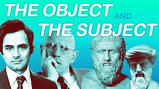 The Object and the Subject  Philosophy [upl. by Atina]