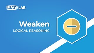 Weaken  LSAT Logical Reasoning [upl. by Assyral]