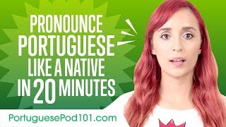 How to Pronounce Portuguese Like a Native Speaker [upl. by Pammy]