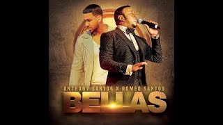 Anthony Santos feat Romeo SantosBELLAS Video Lyric Oficial [upl. by Brew]