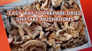 HOW TO PREPARE DRIED SHIITAKE MUSHROOMS FOR COOKING  EYNAS TV [upl. by Morven]