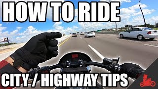 How To Ride A Motorcycle City Highway Riding Tips [upl. by Horodko]