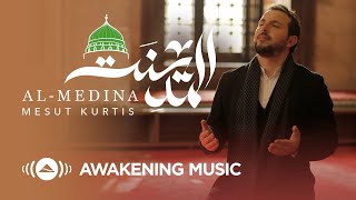 Mesut Kurtis  AlMedina  مسعود كُرتس  المدينة  Official Music Video  Azeem AlShan​ EP [upl. by Poppo905]