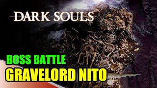 Dark Souls  GRAVELORD NITO [upl. by Blisse386]