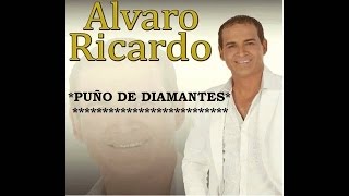 PUÑO DE DIAMANTES  SALSA CON LETRA  ALVARO RICARDO [upl. by Merth244]