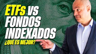 🤔 ETF vs FONDOS INDEXADOS ¿Qué es mejor [upl. by Rao180]