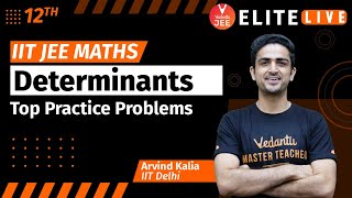 Determinants Class 12  Top Practice Problem  JEE Main  JEE Advanced Arvind Kalia Sir Vedantu [upl. by Anelet625]