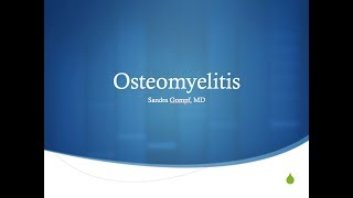 Osteomyelitis  Sandra Gompf MD [upl. by Erminia248]