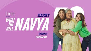 Love Aaj Kal What the Hell NavyaS2 Ep 2Shweta Bachchan Nanda Jaya Bachchan amp Navya Naveli Nanda [upl. by Merth563]