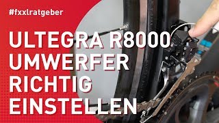 Shimano Ultegra R8000 Umwerfer am Rennrad einstellen [upl. by Lajes92]