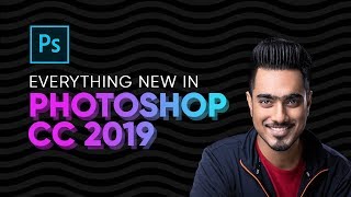 Top 20 NEW Features amp Updates EXPLAINED  Photoshop CC 2019 [upl. by Krystalle516]