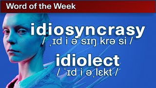 idios  idiosyncrasy idiolect  Word of the Week 13 [upl. by Annoyik]