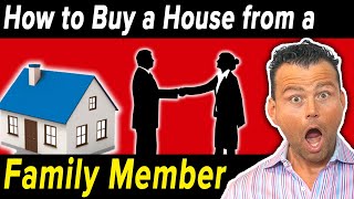 How to Buy a House from a Family Member with No Money DOWN [upl. by Lednahs425]