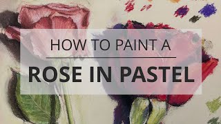 How to Paint a Rose in Pastel [upl. by Ynaffad]