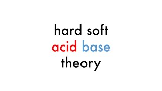 Hard Soft Acid Base Theory old [upl. by Akinwahs]