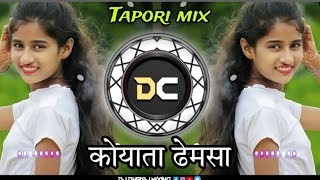 Koyata Demsa Gondi Dj Song  Tapori mix DJ Song  Gondi New Song  DJ Dhiraj Mixing [upl. by Batha]