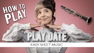 Clarinet quotPlay Datequot Melanie Martinez EASY Sheet Music [upl. by Akym]