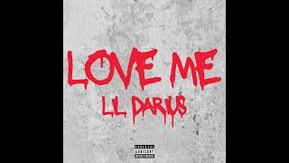 Lil Darius  Love Me Official Audio [upl. by Anyal103]