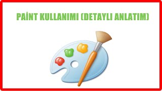 Paint Programının Kullanımı Detaylı Anlatım  Güncel Video 2021 [upl. by Allemrac]