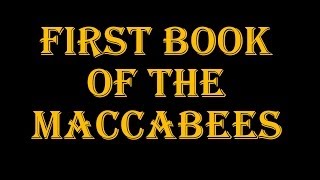 First Maccabees Entire Book  I Macc 111624 [upl. by Marieann]