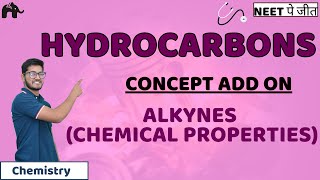 HydroCarbons Class 11 NEET  Concept Add on Alkynes  Chemical Properties  Chemistry [upl. by Jethro]