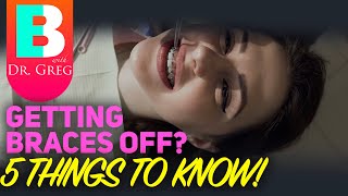 Getting Braces Off 5 Tips To Know [upl. by Bouldon117]