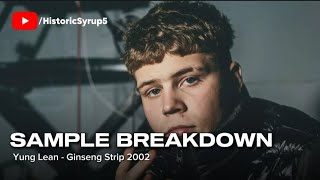 Sample Breakdown Yung Lean  Ginseng Strip 2002 [upl. by Powder171]