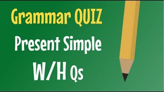 Present Simple  WH Questions  QUIZ [upl. by Snapp]