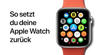 So setzt du deine Apple Watch zurück – Apple Support [upl. by Ardnuasac893]