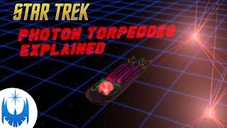 Photon Torpedoes What Are They Explained Animations included [upl. by Llecrep]