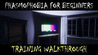 Phasmophobia Guide 2  Training Walkthrough [upl. by Salchunas]