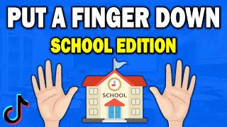 Put a Finger Down  SCHOOL EDITION [upl. by Schulze813]