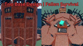 Trio Base Design  Fallen Survival [upl. by Cagle]