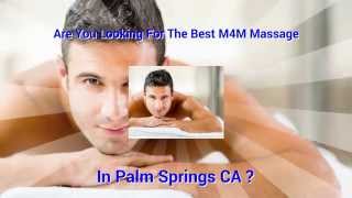 Best M4M Massage Palm Springs CA [upl. by Eimmac]