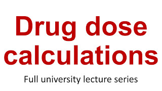 Applied Pharmacology 7 Drug dose calculations [upl. by Ynotna]