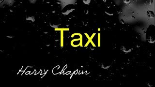 Taxi  Harry Chapin  lyrics [upl. by Nigel684]