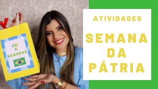 Atividades Para Trabalhar a Semana da Pátria  4 Ideias criativas para sua aula [upl. by Chane954]